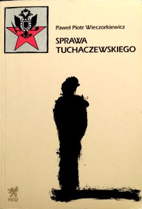 Paweł Piotr Wieczorkiewicz, Sprawa Tuchaczewskiego