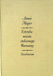 Antoni Magier, Estetyka miasta stołecznego Warszawy