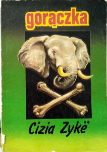 Cizia Zyke, Gorączka