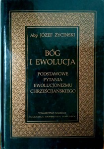Józef Życiński, Bóg i ewolucja