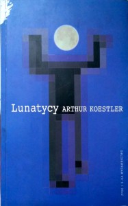 Artur Koestler, Lunatycy