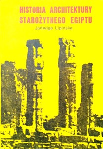 Jadwiga Lipińska, Historia architektury starożytnego Egiptu