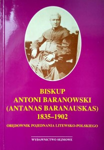 Biskup Antoni Baranowski Antanas Baranauskas