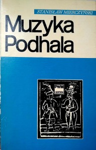 Stanisław Mierczyński, Muzyka Podhala