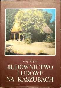 Jerzy Knyba, Budownictwo ludowe na Kaszubach