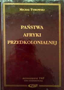 Michał Tymowski, Państwa Afryki przedkolonialnej