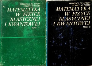 Matematyka w fizyce klasycznej i kwantowej 2 tomy KOMPLET