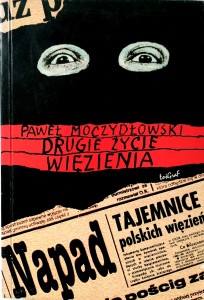 Paweł Moczydłowski, Drugie życie więzienia
