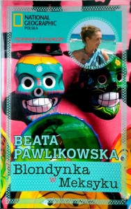 Beata Pawlikowska, Blondynka w Meksyku