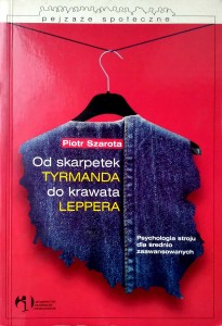 Piotr Szarota, Od skarpetek Tyrmanda do krawata Leppera