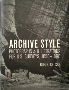 Robin Kelsey, Archive Style Photographs and Illustrations for U.S. Surveys 1850- 1890