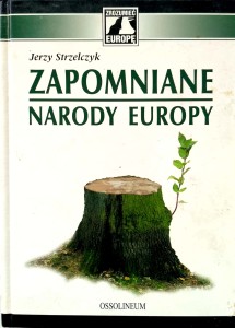 Jerzy Strzelczyk, Zapomniane narody Europy