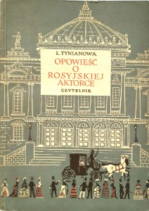 Tynianowa, Opowieść o rosyjskiej aktorce