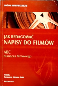 Grażyna Adamowicz- Grzyb, Jak redagować napisy do filmów