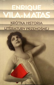 Enrique Vila- Matas, Krótka historia literatury przenośnej