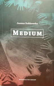 Joanna Dobkowska, Medium