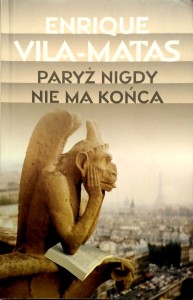 Enrique Vila- Matas, Paryż nigdy nie ma końca