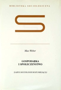 Max Weber, Gospodarka i społeczeństwo