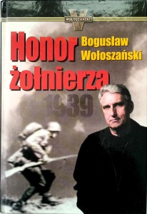 Bogusław Wołoszański, Honor żołnierza 1939