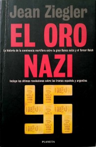Jean Ziegler, El Oro Nazi