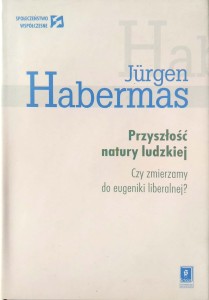 Jurgen Habermas, Przyszłość natury ludzkiej