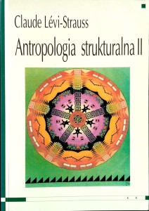 Claude Levi- Strauss, Antropologia strukturalna II