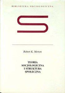 Robert Merton, Teoria socjologiczna i struktura społeczna