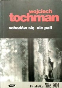 Wojciech Tochman, Schodów się nie pali AUTOGRAF