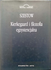 Lew Szestow, Kierkegaard i filozofia egzystencjalna