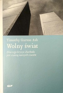 Timothy Garton Ash, Wolny świat