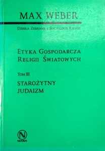 Max Weber, Etyka gospodarcza religii światowych tom III