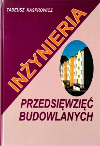 Tadeusz Kasprowicz, Inżynieria przedsięwzięć budowlanych
