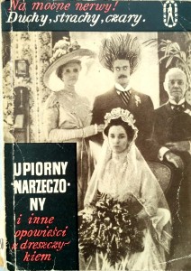 Upiorny narzeczony i inne opowieści z dreszczykiem