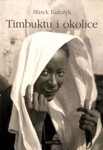 Marek Kulczyk, Timbuktu i okolice
