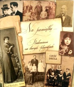Na pamiątkę Radomianie na starych fotografiach Część druga