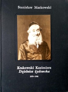 Stanisław Markowski, Krakowski Kazimierz Dzielnica żydowska