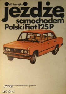 W.Szenejko, Jeżdżę samochodem Polski Fiat 125p