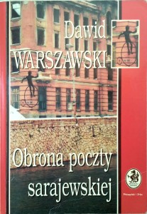 Dawid Warszawski, Obrona poczty sarajewskiej
