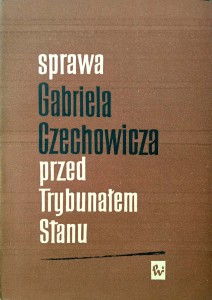 Sprawa Gabriela Czechowicza przed Trybunałem Stanu