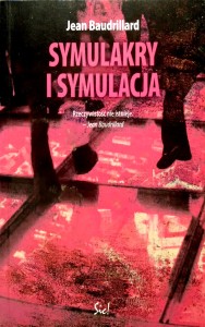 Jean Baudrillard, Symulakry i symulacja