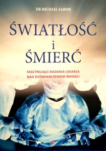 Michael Sabom, Światłość i śmierć