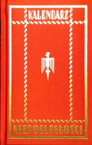 Kalendarz Niepodległości 1918- 2018 Stulecie