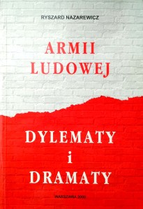 Ryszard Nazarewicz, Armii Ludowej Dylematy i dramaty