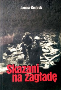 Janusz Gmitruk, Skazani na zagładę