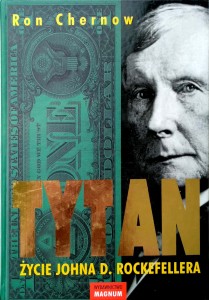 Ron Chernow, Tytan Życie Johna D. Rockefellera