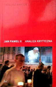 Tadeusz Bartoś, Jan Paweł II Analiza krytyczna
