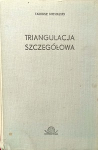 Tadeusz Michalski, Triangulacja szczegółowa