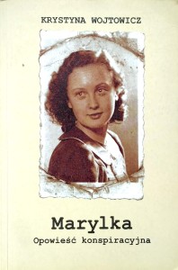 Krystyna Wojtowicz, Marylka Opowieść konspiracyjna