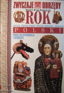 R.Hryń-Kuśmierek, Zwyczaje i obrzędy Rok polski