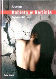 Anonim, Kobieta w Berlinie Zapiski z 1945 roku